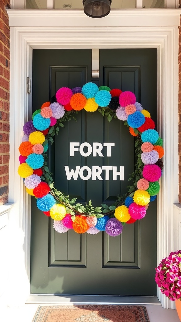 A colorful pom-pom wreath on a front door with the text 'FORT WORTH' in the center.